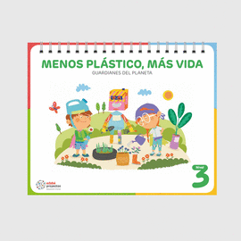 MENOS PL�STICO, M�S VIDA (GUARDIANES DEL PLANETA)