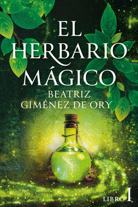 EL HERBARIO M�GICO I. LA VERDE DONCELLA