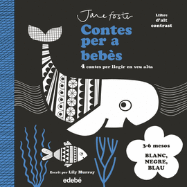 CONTES PER A BEB�S. 3 A 6 MESOS. BLANC, NEGRE I BLAU