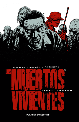 LOS MUERTOS VIVIENTES INTEGRAL N 04