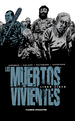 LOS MUERTOS VIVIENTES INTEGRAL N 05