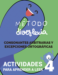 APRENDER A LEER CON EL MTODO DIVERLEXIA. NIVEL 4: CONSONANTES ARBITRARIAS Y EXC