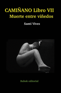 CAMI�ANO VII. MUERTE ENTRE VI�EDOS