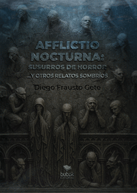 AFFLICTIO NOCTURNA: SUSURROS DE HORROR