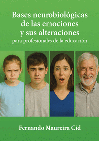 BASES NEUROBIOLGICAS DE LAS EMOCIONES Y SUS ALTERACIONES