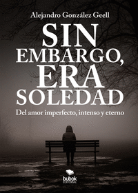 SIN EMBARGO, ERA SOLEDAD