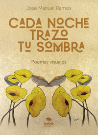 CADA NOCHE TRAZO TU SOMBRA