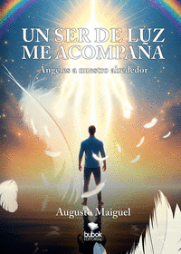 UN SER DE LUZ ME ACOMPA�A