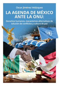 LA AGENDA DE M�XICO ANTE LA ONU