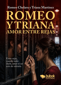 ROMEO Y TRIANA - AMOR ENTRE REJAS