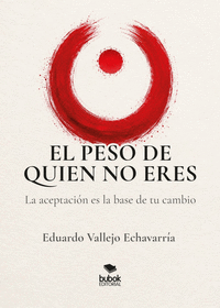 EL PESO DE QUIEN NO ERES