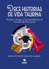 DOCE HISTORIAS DE VIDA TAURINA