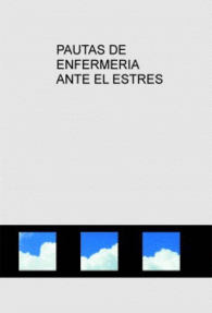 PAUTAS DE ENFERMER�A ANTE EL ESTR�S