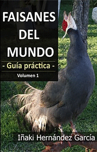 FAISANES DEL MUNDO. GUA PRCTICA - VOLUMEN 1