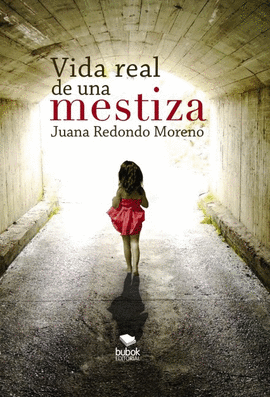 VIDA REAL DE UNA MESTIZA