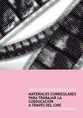 MATERIALES CURRICULARES PARA TRABAJAR LA COEDUCACI?N ATRAV?S DEL CINE