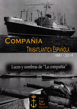 COMPAA TRASATLNTICA ESPAOLA 1881-2014 LUCES Y SOMBRAS DE 