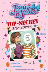 TOP-SECRET (PRIVADSIMO): EL DIARIO DE JUNIE B. (Y TUYO TAMBIN!)