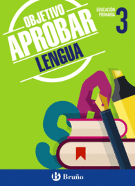 OBJETIVO APROBAR LENGUA 3� PRIMARIA