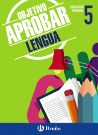OBJETIVO APROBAR LENGUA 5� PRIMARIA