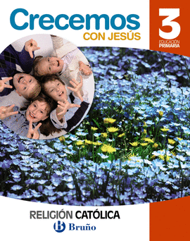 RELIGIN CATLICA CRECEMOS CON JESS 3 PRIMARIA
