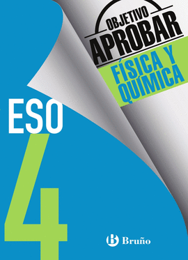 OBJETIVO APROBAR FSICA Y QUMICA 4 ESO