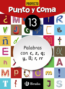 PUNTO Y COMA LENGUA 13 PALABRAS CON C, Z, Q; Y, LL; R, RR
