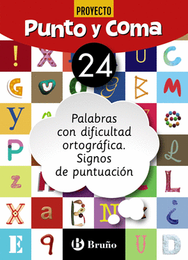 PUNTO Y COMA LENGUA 24 PALABRAS CON DIFICULTAD ORTOGRFICA. SIGNOS DE PUNTUACIN