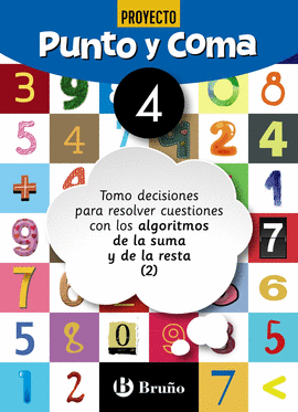 PUNTO Y COMA MATEMTICAS 4 TOMO DECISIONES PARA RESOLVER CUESTIONES CON LOS ALGO
