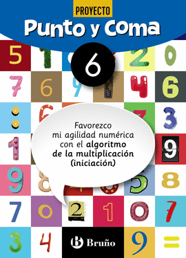 PUNTO Y COMA MATEMTICAS 6 FAVOREZCO MI AGILIDAD NUMRICA CON EL ALGORITMO DE LA