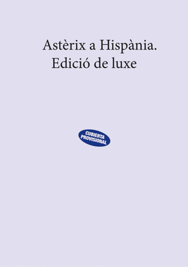 ASTRIX A HISPNIA. EDICI DE LUXE