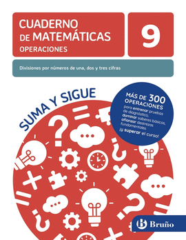 9 DIVISIONES POR NMEROS DE UNA, DOS Y TRES CIFRAS