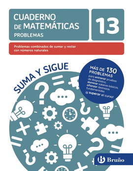 13 PROBLEMAS COMBINADOS DE SUMAR Y RESTAR CON NMEROS NATURALES