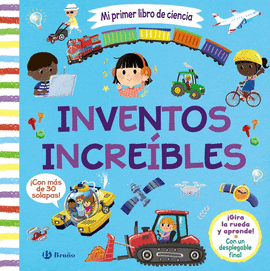 MI PRIMER LIBRO DE CIENCIA. INVENTOS INCRE�BLES