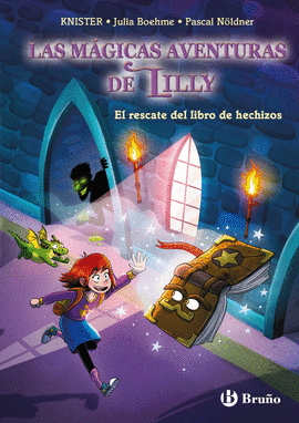 LA MAGIA DE LILLY, 1. EL RESCATE DEL LIBRO DE HECHIZOS