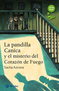 LA PANDILLA CANICA Y EL MISTERIO DEL CORAZN DE FUEGO