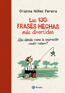 LAS 130 FRASES HECHAS MS DIVERTIDAS