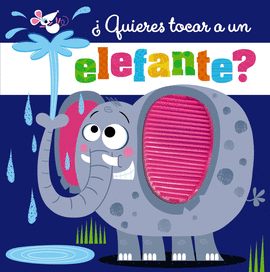 �QUIERES TOCAR A UN ELEFANTE?