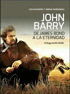 JOHN BARRY: DE JAMES BOND A LA ETERNIDAD