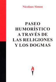 PASEO HUMORSTICO A TRAVS DE LAS RELIGIONES Y LOS DOGMAS
