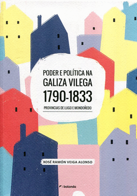 PODER E POLTICA NA GALIZA VILEGA 1790-1833