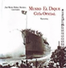 MUSEO EL DIQUE GU�A OFICIAL