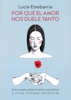 POR QU EL AMOR NOS DUELE TANTO