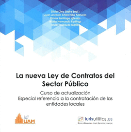 LA NUEVA LEY DE CONTRATOS DEL SECTOR P�BLICO. CURSO DE ACTUALIZACI�N