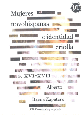 MUJERES NOVOHISPANAS E IDENTIDAD CRIOLLA S. XVI-XVII