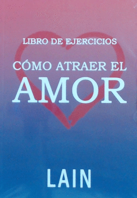 CMO ATRAER EL AMOR LIBRO DE EJERCICIOS