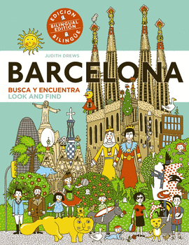 BARCELONA BUSCA Y ENCUENTRA LOOK FIND EDICI�N BILING�E PRIMEROS LECTORES 1 5 A�OS BUSCA Y ENCUENTRA