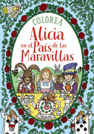 COLOREA ALICIA EN EL PA�S DE LAS MARAVILLAS