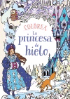 COLOREA LA PRINCESA DE HIELO