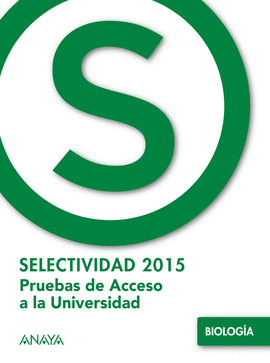 BIOLOGA SELECTIVIDAD EXMENES DE 2015